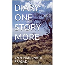DIARY: ONE STORY MORE